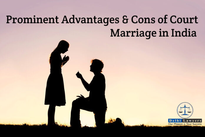 What are the advantages and disadvantages of court marriage